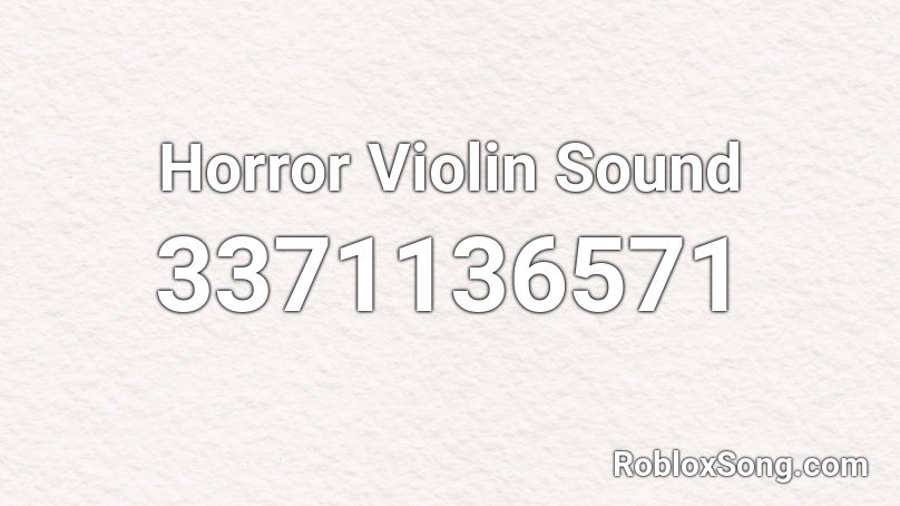 Horror Violin Sound Roblox ID