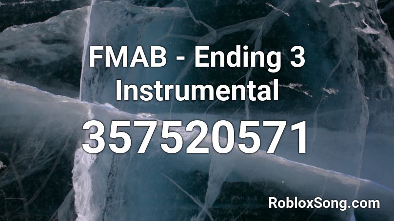 FMAB - Ending 3 Instrumental Roblox ID