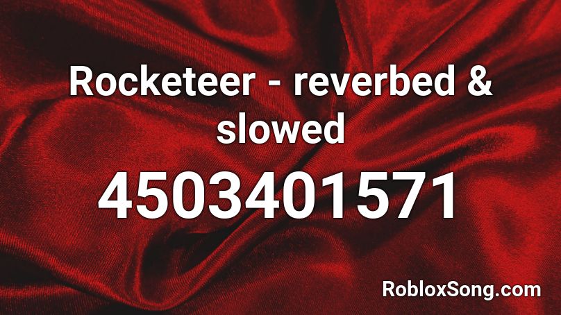 Rocketeer Reverbed Slowed Roblox Id Roblox Music Codes - billie jean roblox id