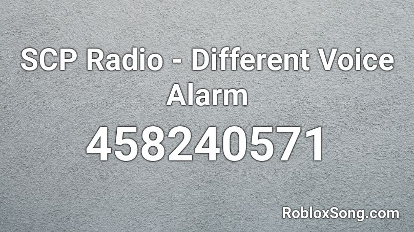 SCP Radio - Different Voice Alarm Roblox ID