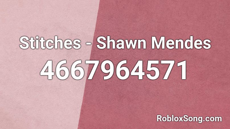 Stitches Shawn Mendes Roblox Id Roblox Music Codes - roblox song id stitches