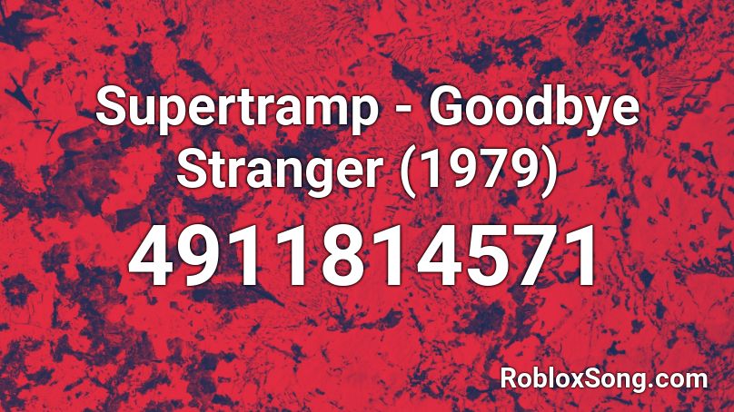 Supertramp - Goodbye Stranger (1979) Roblox ID