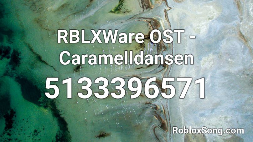 RBLXWare OST - Caramelldansen Roblox ID