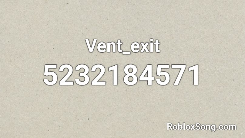 Vent_exit Roblox ID