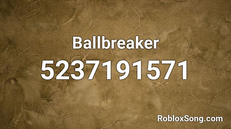 Ballbreaker Roblox ID