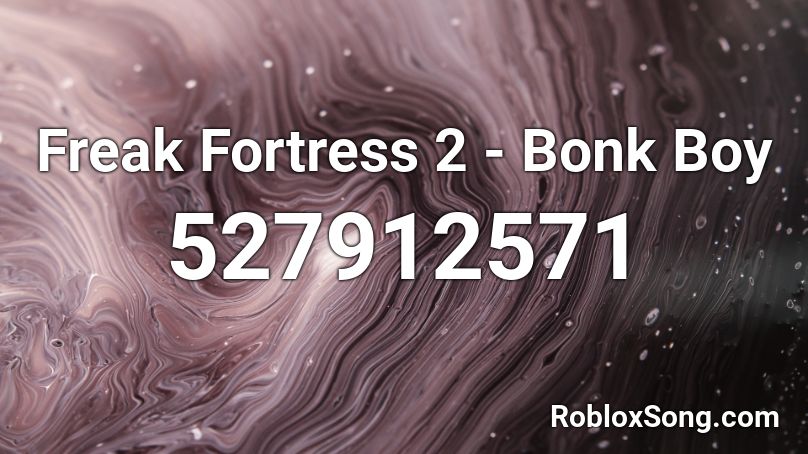 freak-fortress-2-bonk-boy-roblox-id-roblox-music-codes