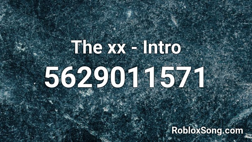 The xx - Intro Roblox ID