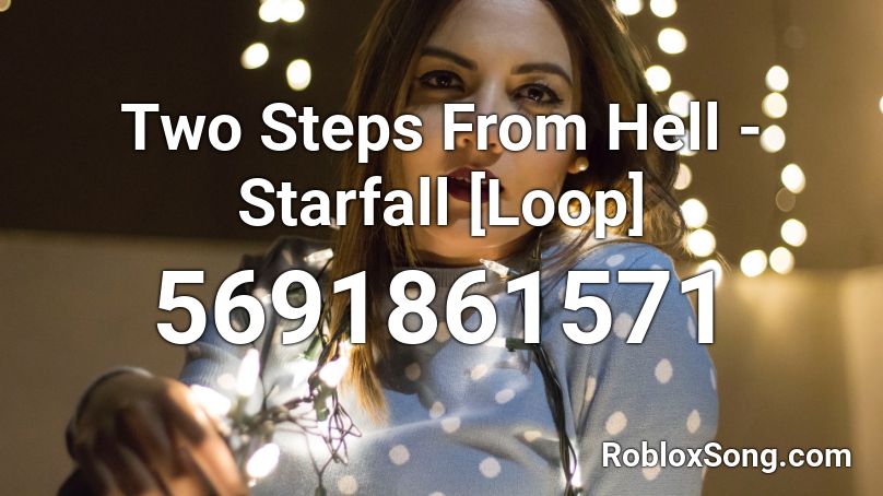 Two Steps From Hell - Starfall [Loop]  Roblox ID