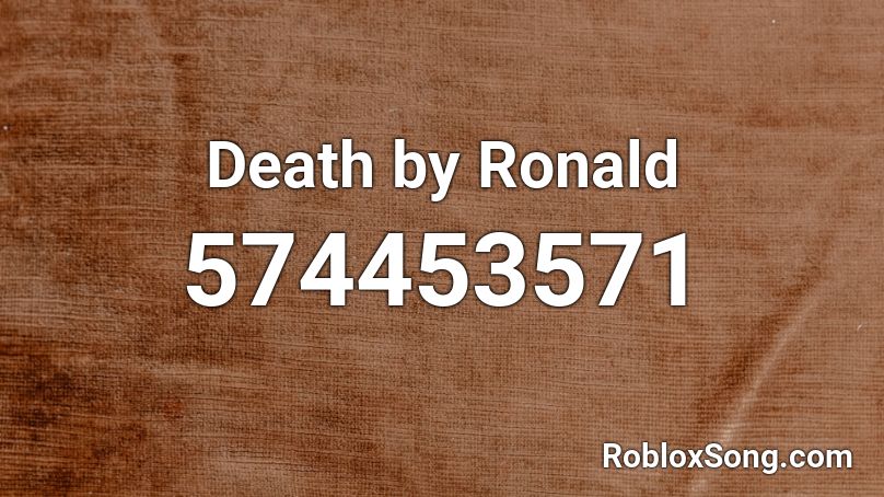 Death by Ronald Roblox ID