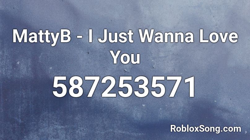 MattyB - I Just Wanna Love You Roblox ID