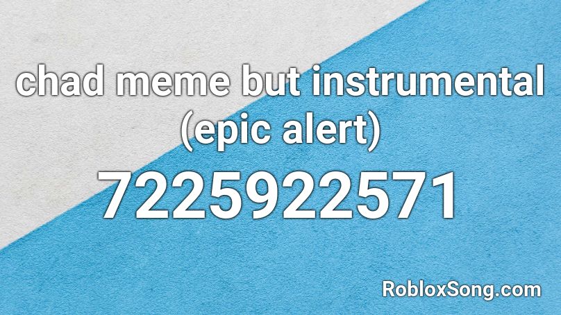 (instrumental) chad meme  Roblox ID