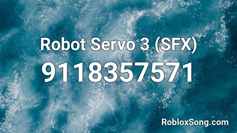 Robot Servo 3 (SFX) Roblox ID