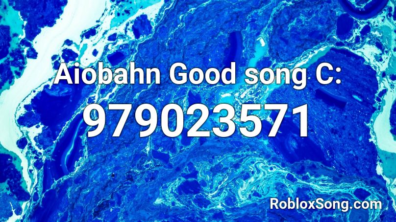 Aiobahn Good song C: Roblox ID