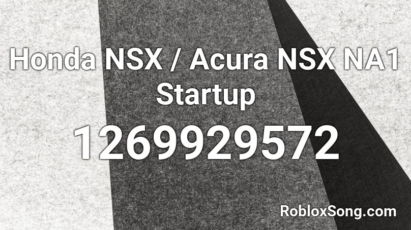 Honda NSX / Acura NSX NA1 Startup Roblox ID