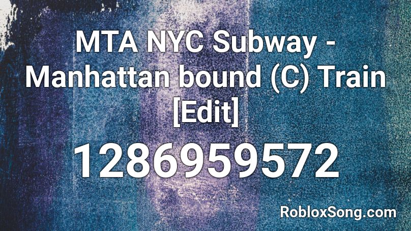 MTA NYC Subway - Manhattan bound (C) Train [Edit] Roblox ID