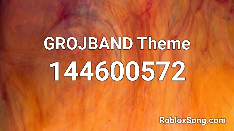 GROJBAND Theme Roblox ID