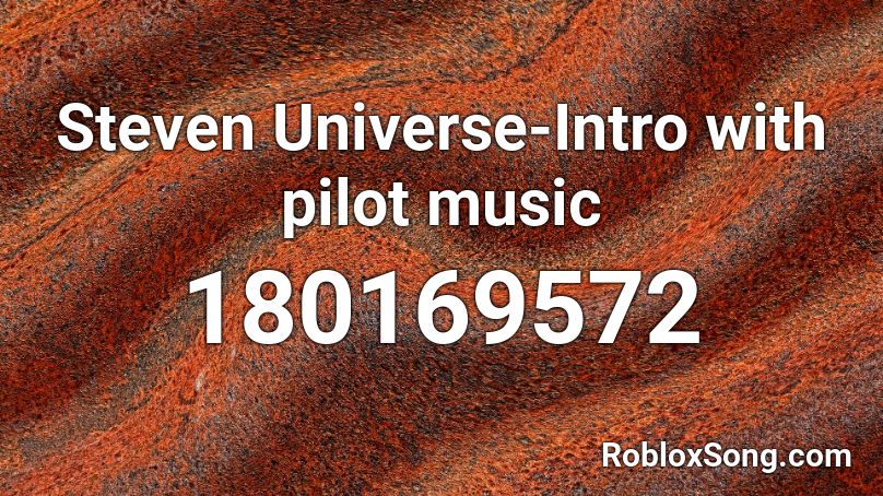 Steven Universe-Intro with pilot music Roblox ID