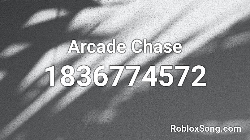 Arcade Chase Roblox ID