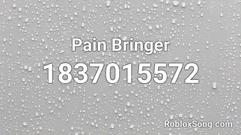 Pain Bringer Roblox ID