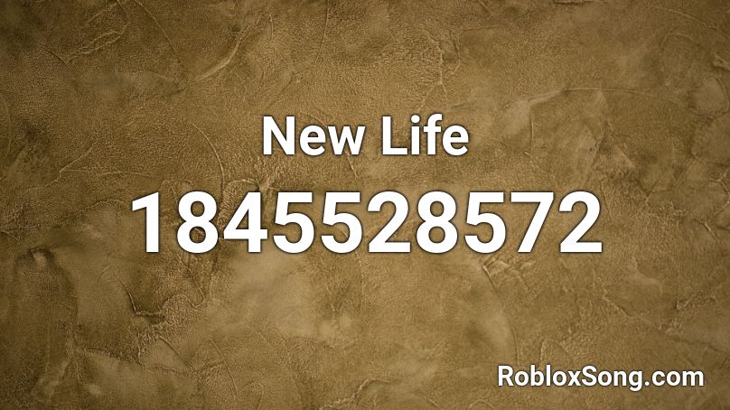 New Life Roblox ID