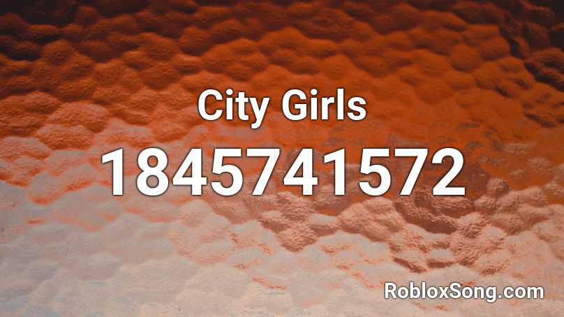 City Girls Roblox ID