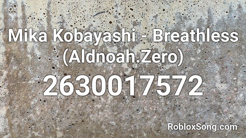Mika Kobayashi - Breathless (Aldnoah.Zero) Roblox ID
