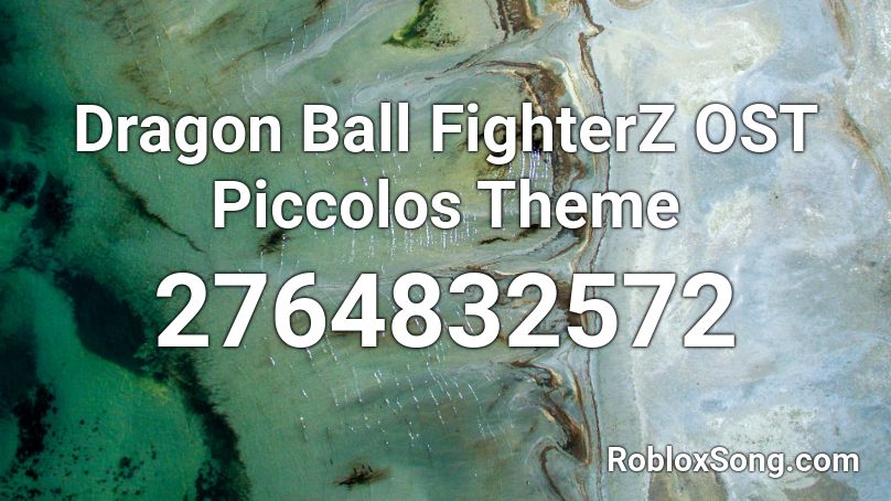 Dragon Ball FighterZ OST Piccolos Theme Roblox ID