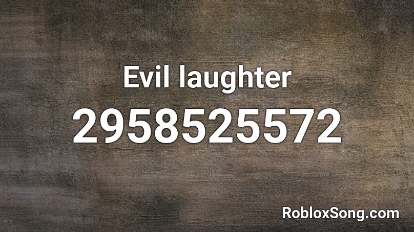 Evil laughter Roblox ID