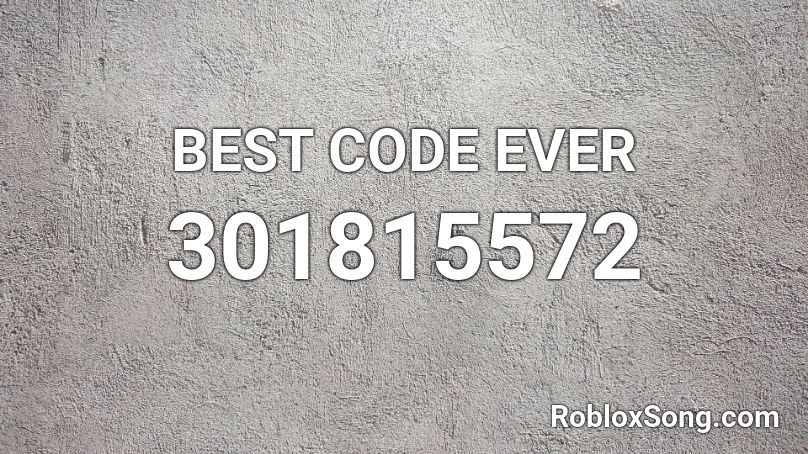 BEST CODE EVER Roblox ID