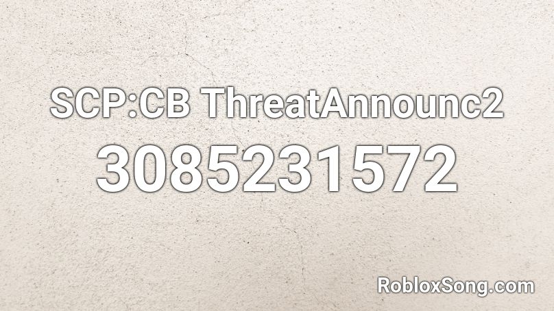 SCP:CB ThreatAnnounc2 Roblox ID