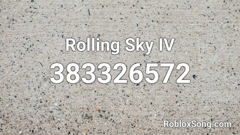 Rolling Sky IV Roblox ID