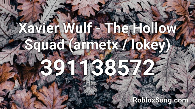 Xavier Wulf - The Hollow Squad (armetx / Iokey) Roblox ID