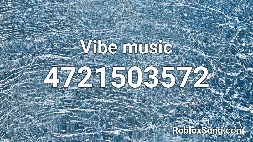 Vibe music Roblox ID