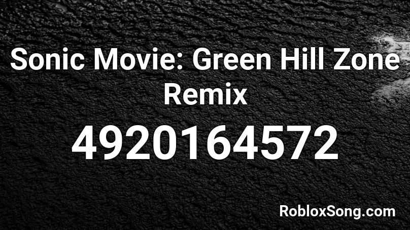 Sonic Movie Green Hill Zone Remix Roblox Id Roblox Music Codes - green hill zone remix roblox id