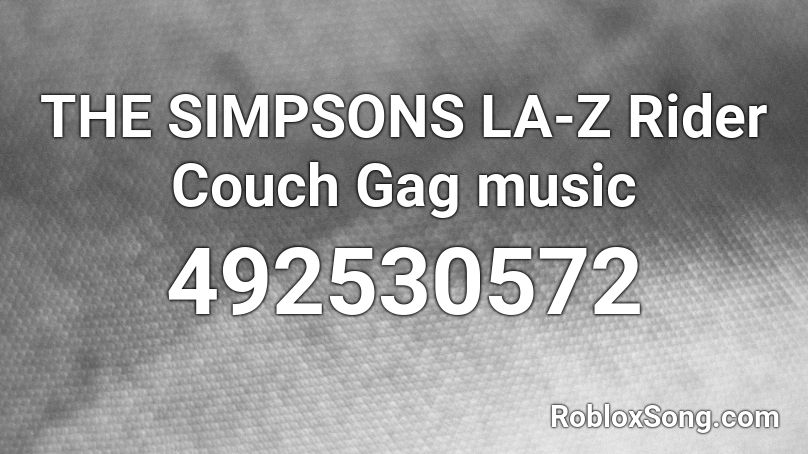 The Simpsons La Z Rider Couch Gag Music Roblox Id Roblox Music Codes - roblox song id for the simpsons theme