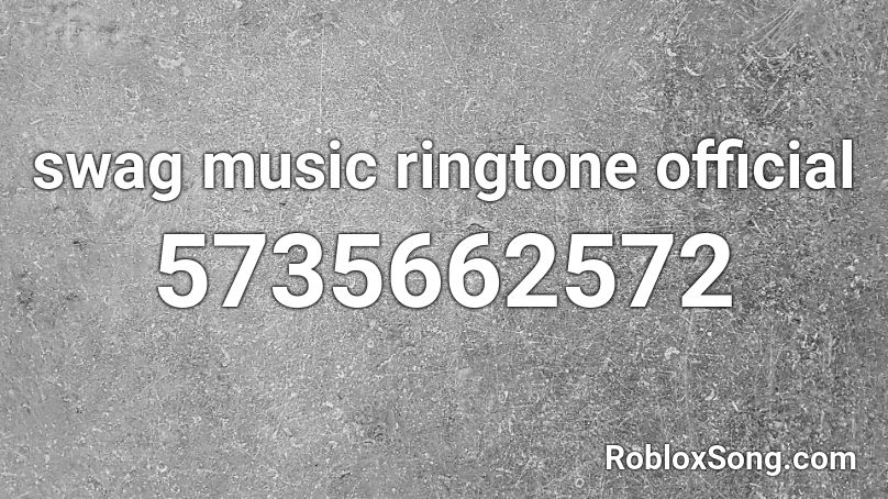 swag music ringtone official Roblox ID