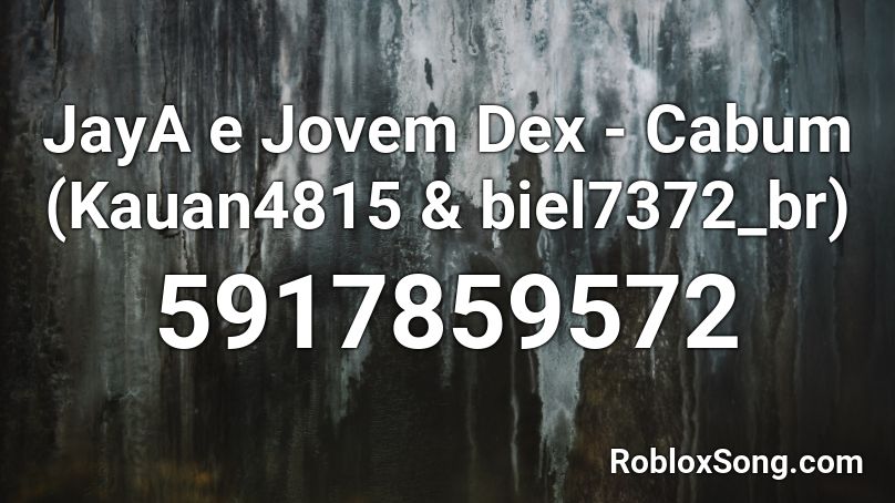 JayA e Jovem Dex - Cabum (Kauan4815 & biel7372_br) Roblox ID