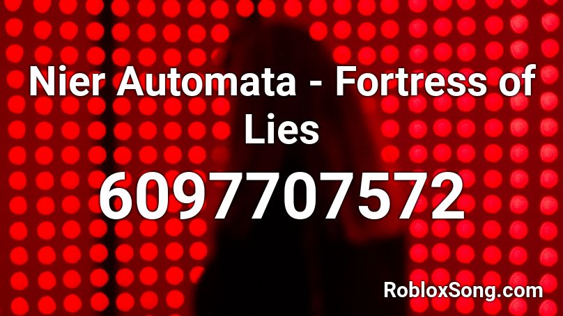 Nier Automata - Fortress of Lies Roblox ID