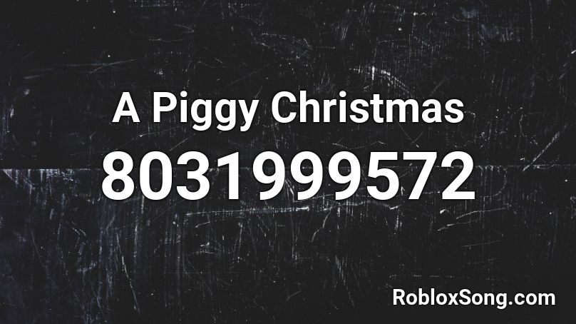 A Piggy Christmas Roblox ID