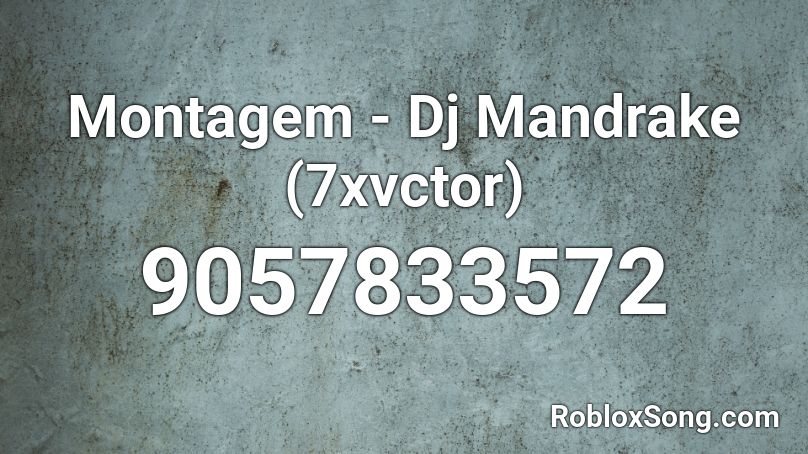 Montagem - Dj Mandrake (7xvctor) Roblox ID