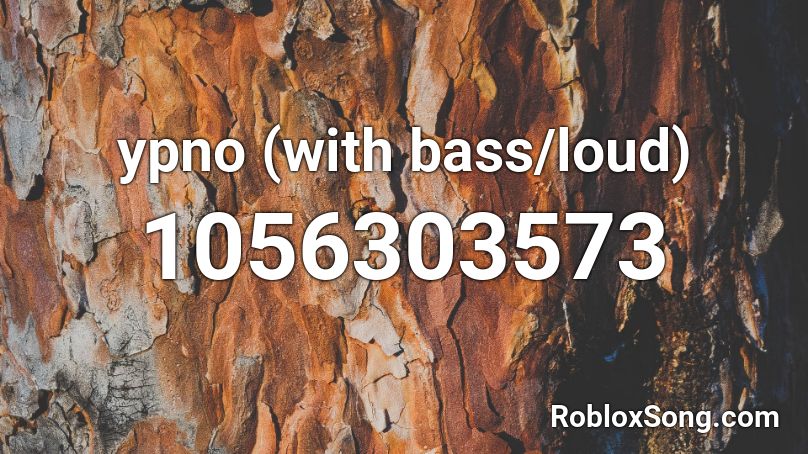 ypno (with bass/loud) Roblox ID