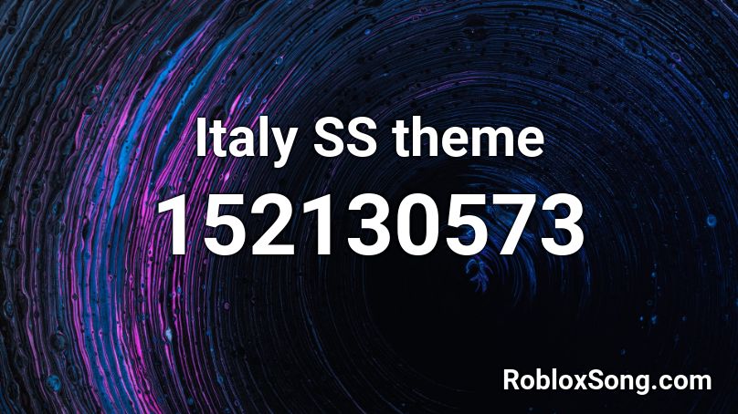 Italy SS theme Roblox ID