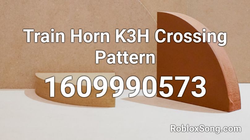 Train Horn K3H Crossing Pattern Roblox ID