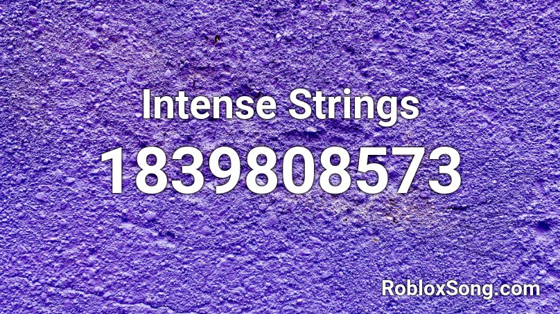 Intense Strings Roblox ID