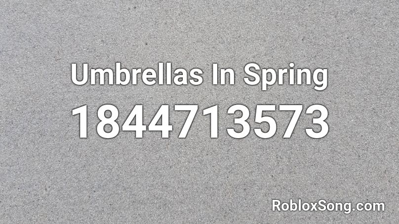 Umbrellas In Spring Roblox ID