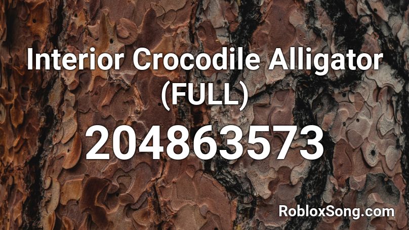 Interior Crocodile Alligator (FULL) Roblox ID