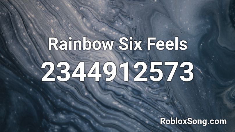 Rainbow Six Feels Roblox ID