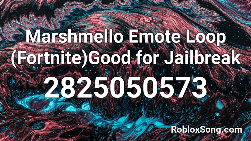 Marshmello Emote Loop Fortnite Good For Jailbreak Roblox Id Roblox Music Codes - marshmello fortnite roblox id