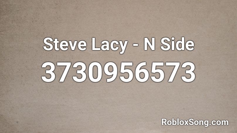 Steve Lacy - N Side Roblox ID