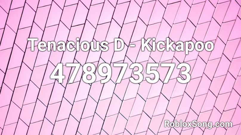 Tenacious D Kickapoo Roblox Id Roblox Music Codes - august d roblox id